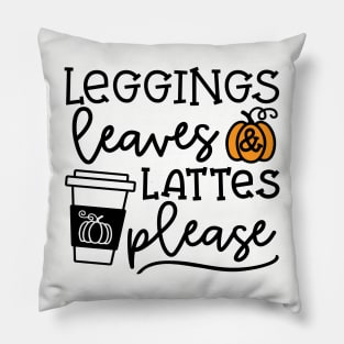 Legging Leaves and Lattes Please Halloween Fall Autumn Cute Pillow