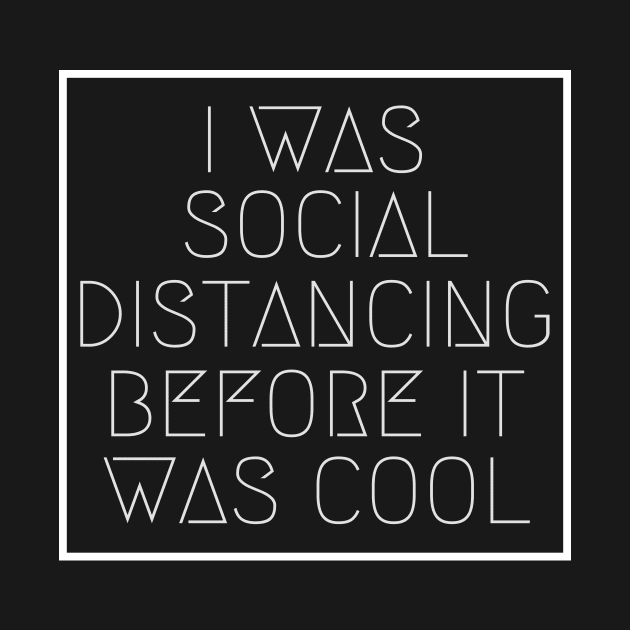 I was social distancing before it was cool by PhoenixDamn