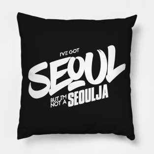 I've Got Seoul Pillow