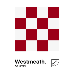 County Westmeath / Original Retro Style Minimalist Design T-Shirt