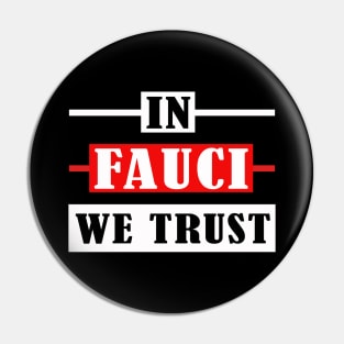 in fauci we trust Pin