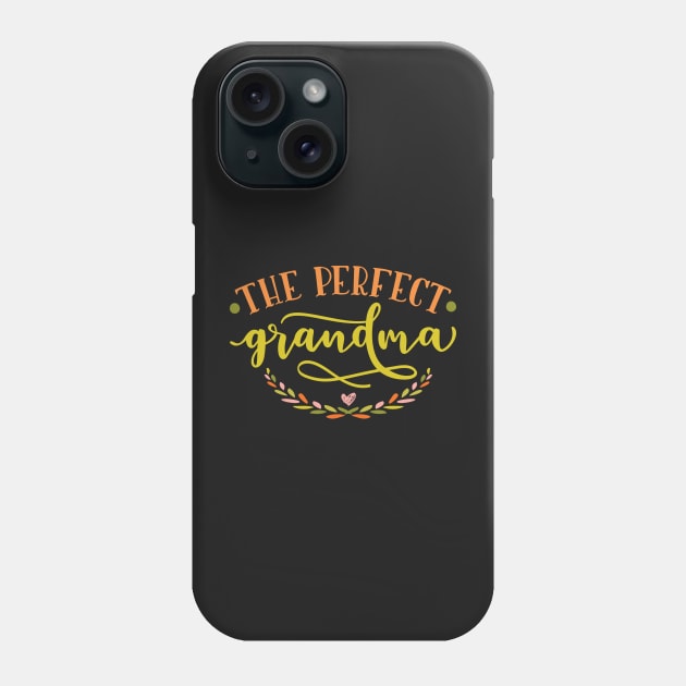 The Perfect Grandma Gift Phone Case by greenoriginals