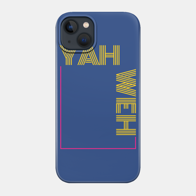 Yahweh - God - Phone Case