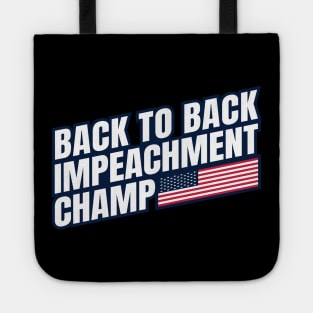 Back to Back Impeachment Champ American Flag and Text Tote