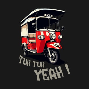 Tuk Tuk Yeah! T-Shirt