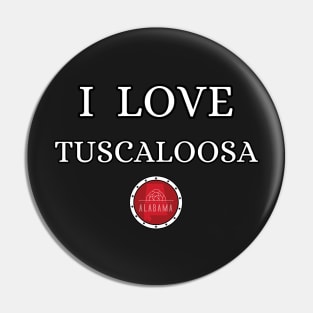 I LOVE TUSCALOOSA | Alabam county United state of america Pin