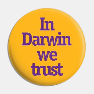 In science we trust (Darwin) Pin