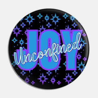 Unconfined JOY for the Joyous of the World with Sparkles Pin