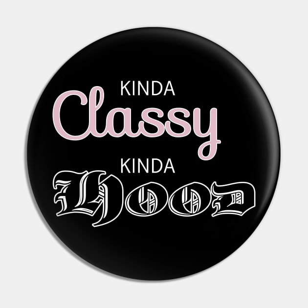 Kinda Classy Kinda Hood Pin by Analog Designs