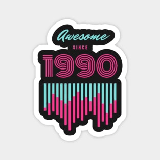 awesome since 1990 Magnet