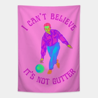 I Can't Believe It's Not Gutter Tapestry