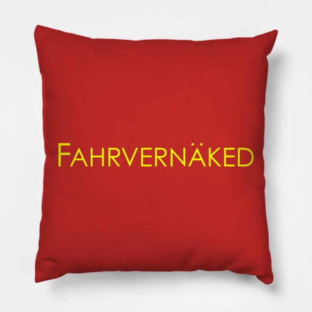 Fahrvernaked Pillow by This is ECP