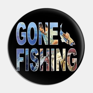 "Gone Fishing" Man Catches Fish Typographic Font Sailfish Art Pin