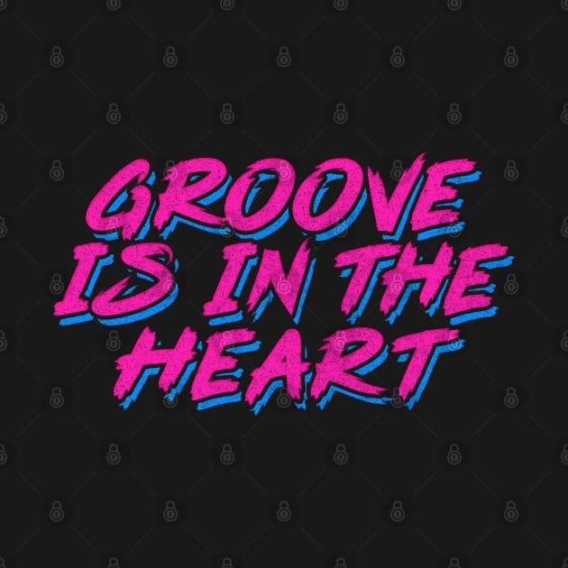 Groove Is In The Heart / 90s Style Lyrics Typography by DankFutura