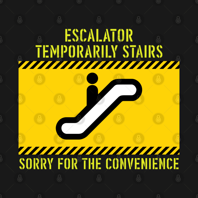 Temporarily Stairs by Dr. Rob's Mean Meme Machine