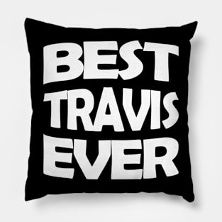 Best Travis ever Pillow