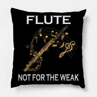 Flute Not For The Weak Pillow