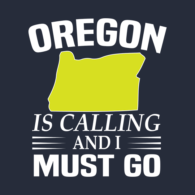 Oregon Calling State Travel Adventure Funny by Mellowdellow