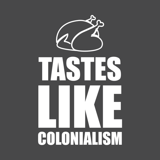 Tastes like Colonialism by Portals