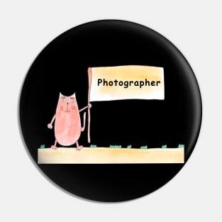 Photographer. Cat is holding a banner with the inscription. Humor, humorous, joke. Text message. Watercolor, humorous funny design. Pin