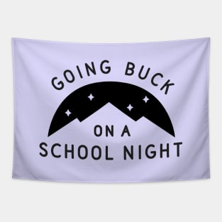 Going Buck on a School Night Tapestry