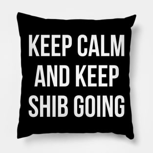 Keep Calm and Keep Shib Going Pillow