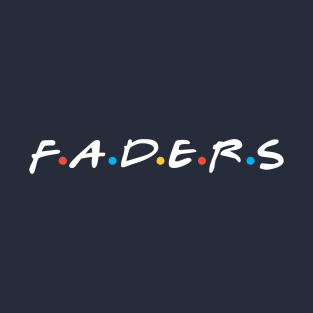 f.a.d.e.r.s T-Shirt