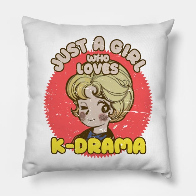 Just A Girl Who Loves KDrama - Otaku Girl Quotes Pillow by Issho Ni