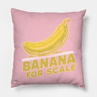 Banana For Scale, Banana Design Pillow