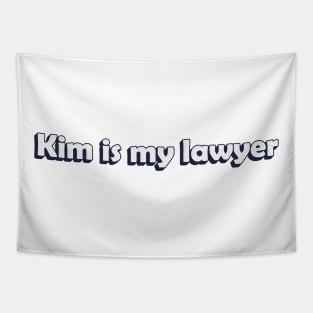 kim is my lawyer Tapestry