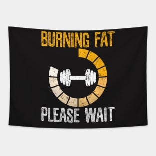 Workout Shirt - Burning Fat Please Wait Tapestry