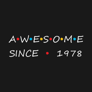 Awesome Since 1978 T-Shirt