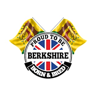 Proud to be Berkshire Born and Bred T-Shirt