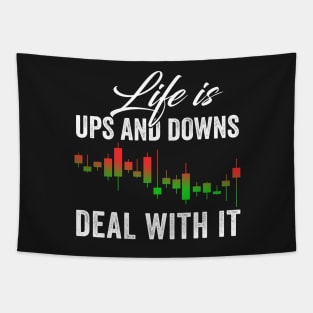 Stock Exchange Gift Life Is Ups and Downs Deal With It Tapestry