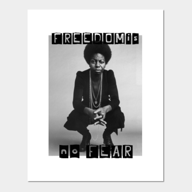 Nina Simone No Fear Nina Simone Posters And Art Prints