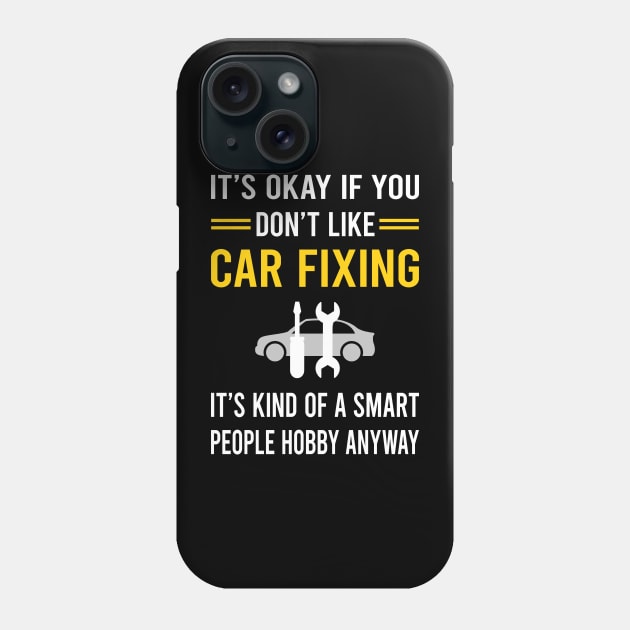 Smart People Hobby Car Fixing Repair Phone Case by Good Day