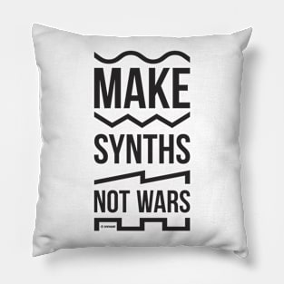 Make Synths Not Wars / Black Pillow