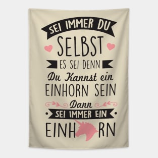 Sei immer ein einhorn Tapestry