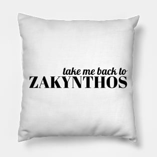 Take me back to Zakynthos Pillow