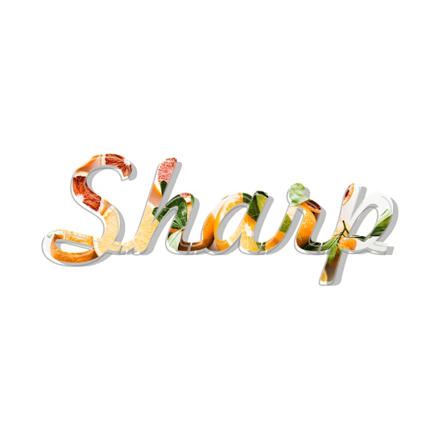 Sharp by afternoontees