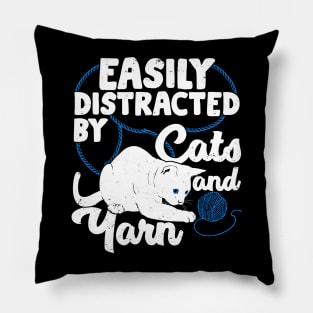 Easily Distracted By Cats And Yarn Pillow