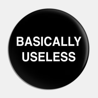 Basically Useless Pin