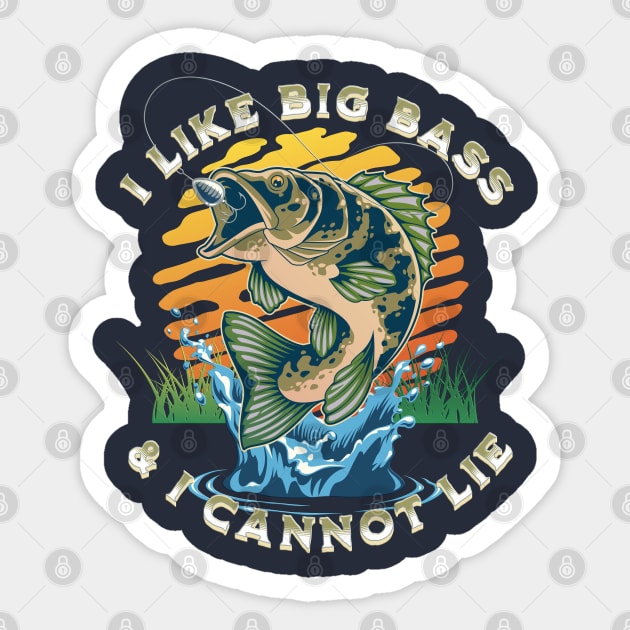 I Like Big Bass & I Cannot Lie, Fishing - Fishing Gift - Sticker