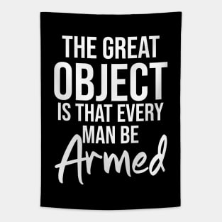 The great object is that every man be armed Tapestry