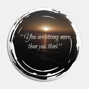 You are strong more than you think, motivational sunset quotes Pin