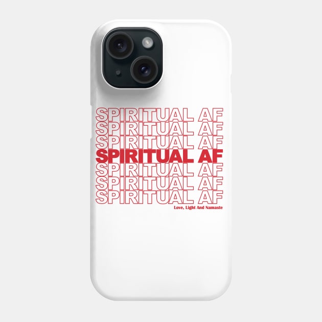 Spiritual AF Phone Case by Nirvanax Studio