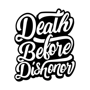 Death Before Dishonor T-Shirt