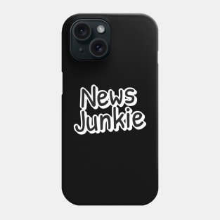 news junkie Phone Case