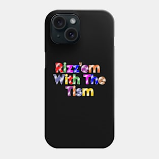 "Rizzem with the Tism" Graphic Tee Phone Case