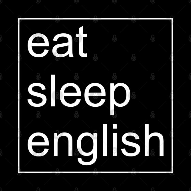 Eat Sleep English 2 by ahmadzakiramadhan